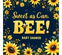 Sweet as Can BEE: Baby Shower Guest Book for Boys, Girls, or Gender-Neutral Themes: Bee & Honey-Themed Keepsake Baby Shower Sign-In Book with 100 ... for Parents-to-Be Book for Boys or Girls