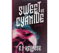 Sweet as Cyanide: A campus obsessed with secrets. A girl who can’t trust her memories. A boy she shouldn’t trust at all.