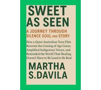 Sweet As Seen A Journey Through Silence, Soul, and Story: How a Quiet Australian Teen Film Rewrote the Coming-of-Age Genre, Amplified Indigenous ... Healing Doesn’t Have to Be Loud to Be Real