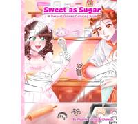 Sweet as Sugar: A Dessert Gijinka Coloring Book