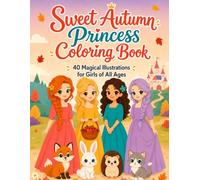 Sweet Autumn Princess Coloring Book: 40 Magical Bold & Easy Illustrations for Girls of All Ages