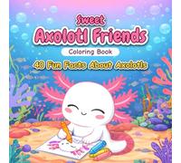Sweet Axolotl Friends: Cute & Cozy Coloring Pages | Cute Book for Kids | Adorable Kawaii Axolotls, Simple Cute Pages for Relaxation and Fun