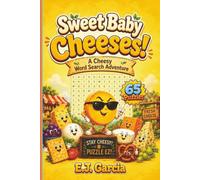 Sweet Baby Cheeses Word Search: A Cheesy Word Search Adventure (Pun Intended Family Fun Word Search Series)