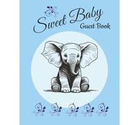 Sweet Baby: Elephant Themed Guest Book for Your Baby Boy: 100 Pages of Keepsake Memories
