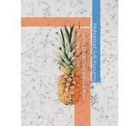 Sweet Basic Secrets of the Pineapple Tree