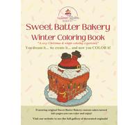 Sweet Batter Bakery Winter Coloring Book: A Cozy Christmas & Winter Coloring Experience