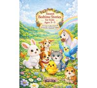 Sweet Bedtime Stories for Kids Ages 3-5: A Cozy Collection of 5 Gentle Animal Tales for Bedtime and Calm Nights (Lunabu’s World)