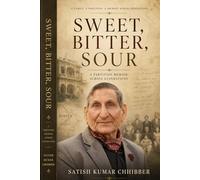 Sweet, Bitter, Sour: A Partition Memoir Across Generations