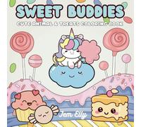 Sweet Buddies: Cute Animal & Treats Coloring Book