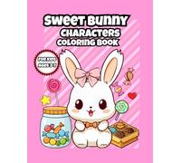 Sweet Bunny Characters Coloring Book: Fun and educational activity book with 42 simple cute rabbit illustrations for children aged 2 to 8