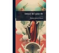 Sweet By and By