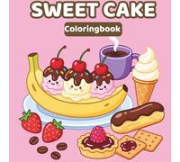 Sweet Cake Coloring Book for Kids: Delightful Dessert Pages for Ages 3-8