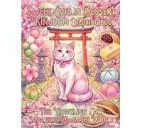 Sweet Cats in Dessert Kingdom Coloring Book: The Traveling Cat: Japanese Wagashi World