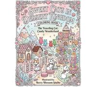 Sweet Cats in Dessert Kingdom: The Traveling Cat: Candy Wonderland