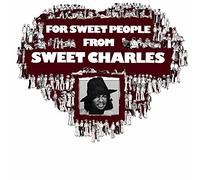 Sweet Charles - For Sweet People From Sweet Charles