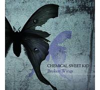 Sweet Chemical Kid - Broken Wings