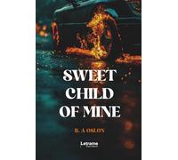 Sweet Child of Mine: 1 (Ficción)