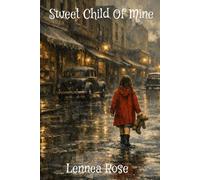 Sweet Child Of Mine (The Unbroken Bond)