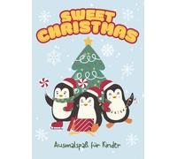 Sweet Christmas - Kawaii Ausmalspaß für Kinder: Einfach & süß - perfekt für Kinder ab 3 Jahren“