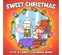 Sweet Christmas: Miniature Festive Worlds Coloring Pages Featuring Adorable Animal Characters In Cozy Xmas Scenes and More Designs for Adults, Teens Chill Vibes