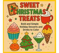 Sweet Christmas Treats: Bold and Simple Holiday Desserts and Drinks to Color (INK & fur Series)