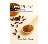 Sweet Control: How Cloves Help Balance Blood Sugar Naturally