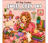 Sweet Cozy Day coloring book: A Relaxing Coloring Book Filled with Cute Cozy Vibes