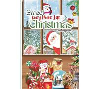 Sweet Cozy Home Jar Christmas Coloring Book: Relaxing Christmas Coloring Pages with Cute Jars, Cozy Homes, Candles & Winter Scenes | Perfect Holiday Gift for Kids and Adults