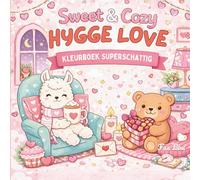 Sweet & Cozy Hygge Love - Kleurboek Superschattig: Met schattige, fluffy dieren in liefdevolle hartmomenten en gezellige, rustgevende scènes (NL Cute & Comfy)