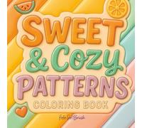 Sweet & cozy patterns: cozy & Cute patterns coloring book
