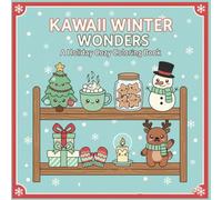 Sweet & Cozy: Winter Holiday Charm Coloring Book: A Cozy Christmas Coloring Book for Adults and Teens featuring Chibi Snowmen, Adorable Reindeer, Festive Holiday Decor, (The Sweet & Cozy Collection)