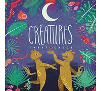 Sweet Crude - Creatures [Vinilo]