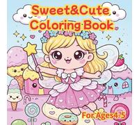Sweet & Cute Coloring Book for Ages 4-5: Animals, Fruits & Candy Land Adventures Big & Simple Designs | Single-Sided Pages