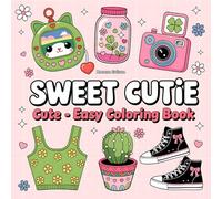 Sweet Cutie: Cute and Easy Coloring Book: 50 Adorable Designs for Relaxation and Fun