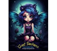 Sweet Darkness: Cute Gothic Fairy Coloring Book Vol 2