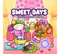 Sweet Days Cute & Cozy Coloring Book: Comfy Relaxation for Adults and Teens