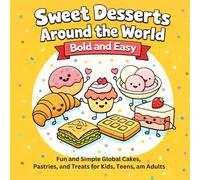 Sweet Desserts Around the World Bold and Easy Coloring Book: Fun and Simple Global Cakes, Pastries, and Treats for Kids, Teens, and Adults