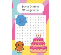 Sweet Desserts Word Search Book: Brain Boosting Puzzles for Sweet Tooths of All Ages