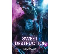 Sweet Destruction: A Billionaire Rockstar Romance (Golden Handcuffs)