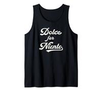 Sweet doing Nothing Shirt Dolce far Niente Italia Camiseta sin Mangas