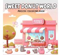 Sweet Donut World: The Magical Coloring Book