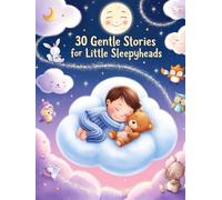 Sweet Dreams: 30 Gentle Stories for Little Sleepyheads