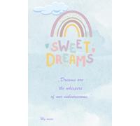 Sweet Dreams: A Guided Dream Journal to Record, Reflect, and Discover the Meaning of Your Dreams