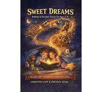 Sweet Dreams: Bed Time & Anytime Stories Ages 3-9yrs