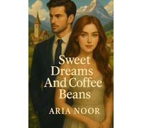 Sweet Dreams & Coffee Beans: A Beautiful Lovestory