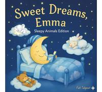Sweet Dreams Emma: Personalized Children's Bedtime Story book for Babies & Kids | perfect birthday gift idea for Emma's | Gentle Rhymes, Sleepy ... Emma Drift Into Sweet Dreams Every Night.