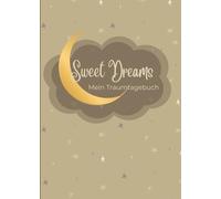 Sweet Dreams: Mein Traumtagebuch