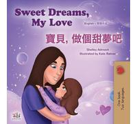 Sweet Dreams, My Love (English Chinese Traditional Bilingual Book for Kids)