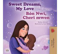 Sweet Dreams, My Love (English Haitian Creole Bilingual Book for Kids) (English Haitian Creole Bilingual Collection)