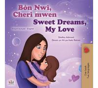 Sweet Dreams, My Love (Haitian Creole English Bilingual Book for Kids) (Haitian Creole English Bilingual Collection)
